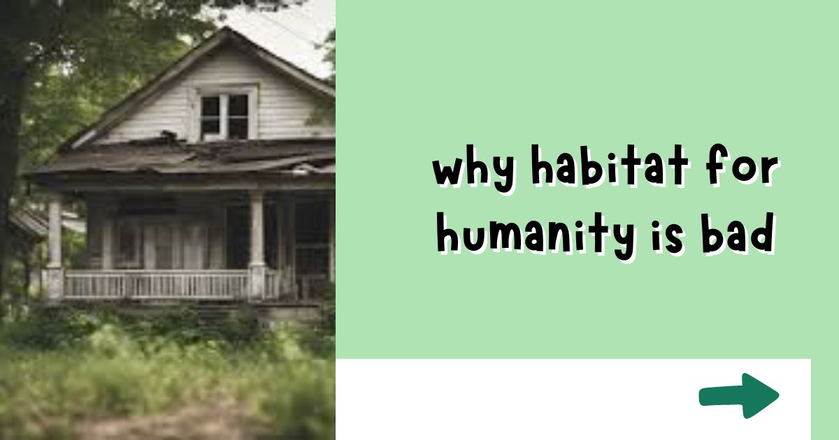 why habitat for humanity is bad