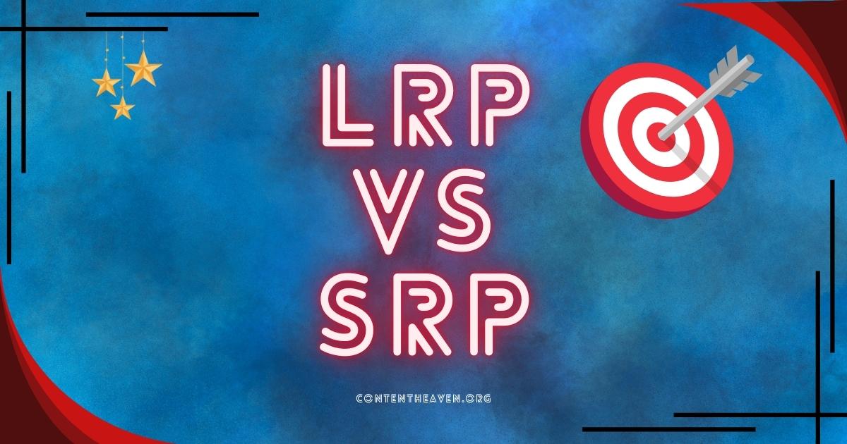 LRP vs SRP